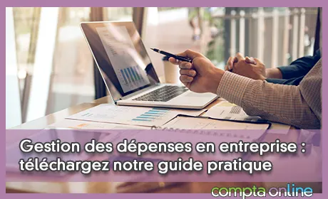 Gestion des dpenses en entreprise : tlchargez notre guide pratique