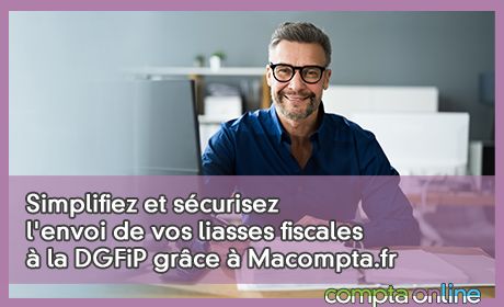 Simplifiez et scurisez l'envoi de vos liasses fiscales  la DGFiP grce  Macompta.fr