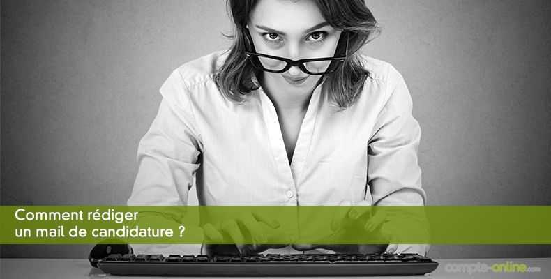 Comment rédiger un mail de candidature ?