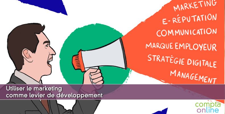 Utiliser le marketing comme levier de développement