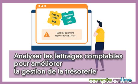 Analyser les lettrages comptables pour amliorer la gestion de la trsorerie