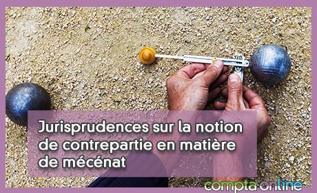 Jurisprudences sur la notion de contrepartie en matire de mcnat