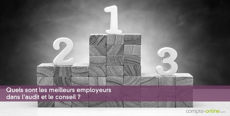 Quels sont les meilleurs employeurs dans l'audit et le conseil ?