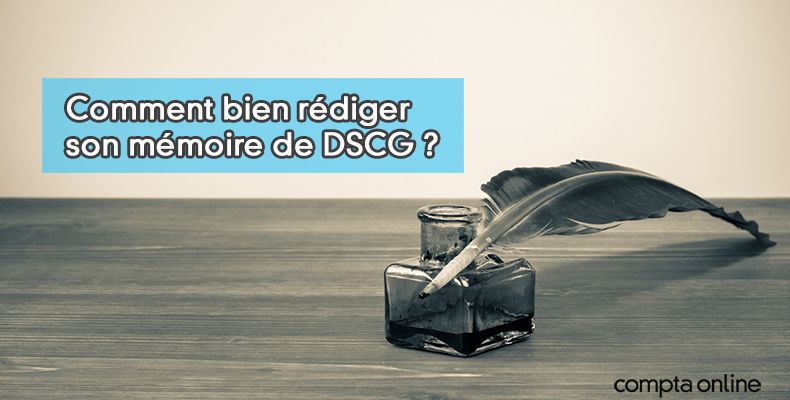 Mémoire de DSCG : conseils pour la rédaction