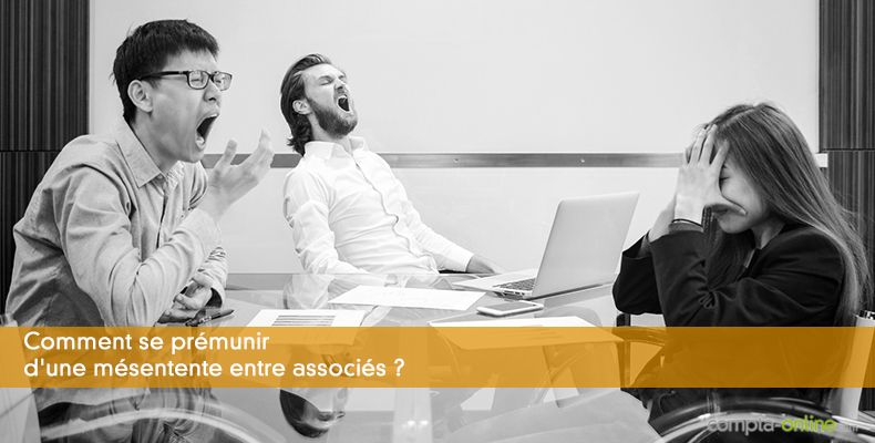 Comment se prémunir d'une mésentente entre associés ?