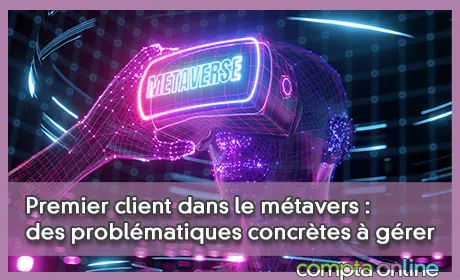 Premier client dans le mtavers : des problmatiques concrtes  grer