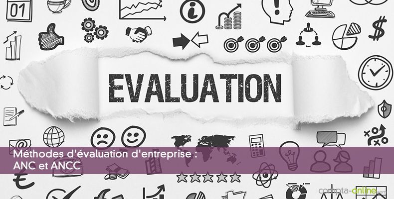 Méthodes d'évaluation d'entreprise : ANC et ANCC