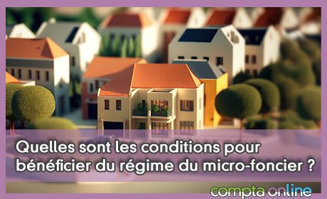 Quelles sont les conditions pour bnficier du rgime du micro-foncier ?