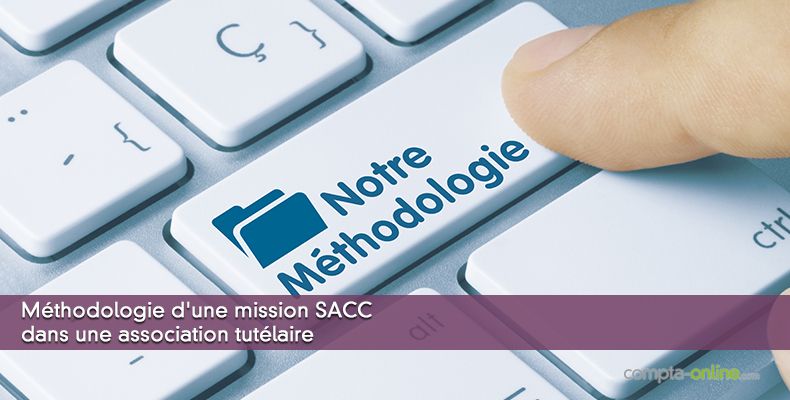 Méthodologie d'une mission SACC dans une association tutélaire