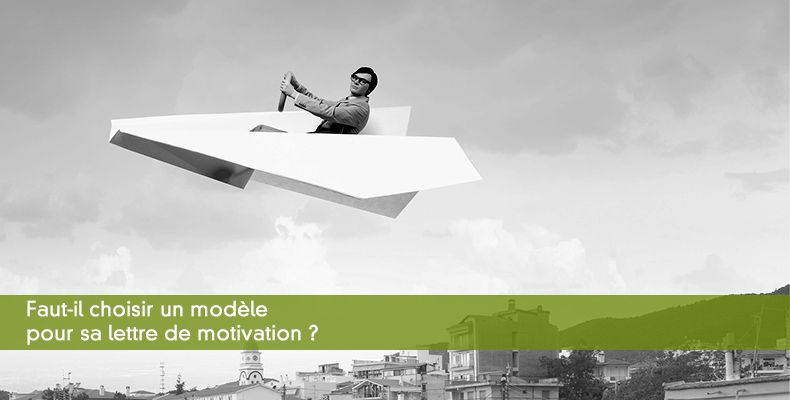 Faut-il choisir un modèle pour sa lettre de motivation ?