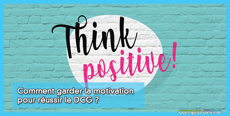 Comment garder la motivation pour réussir le DCG ?