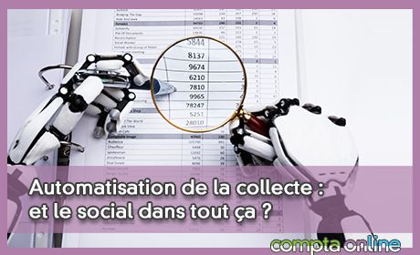 Automatisation de la collecte : et le social dans tout a ?