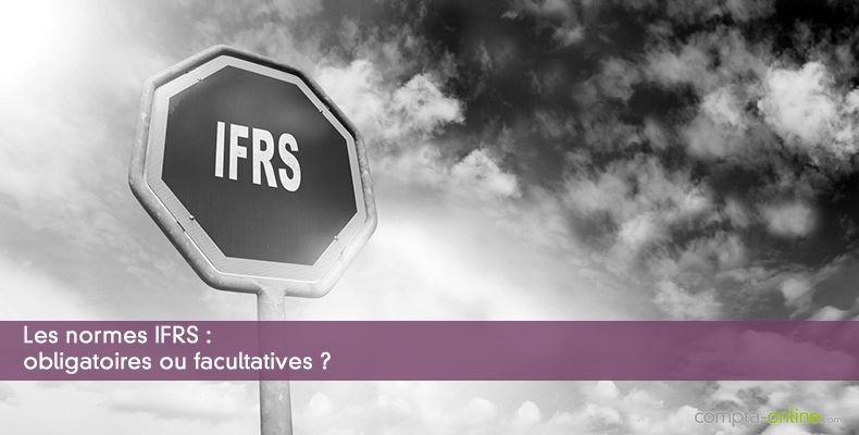 Les normes IFRS : obligatoires ou facultatives ?