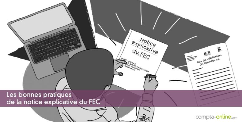 Les bonnes pratiques de la notice explicative du FEC