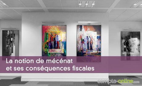 La notion de mécénat et ses conséquences fiscales