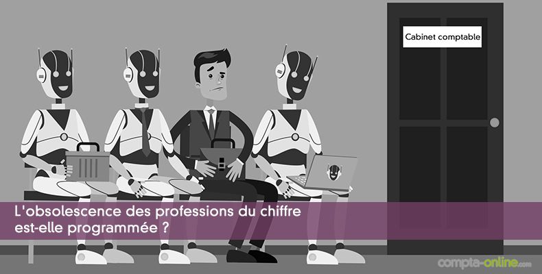 L'obsolescence des professions du chiffre est-elle programmée ?