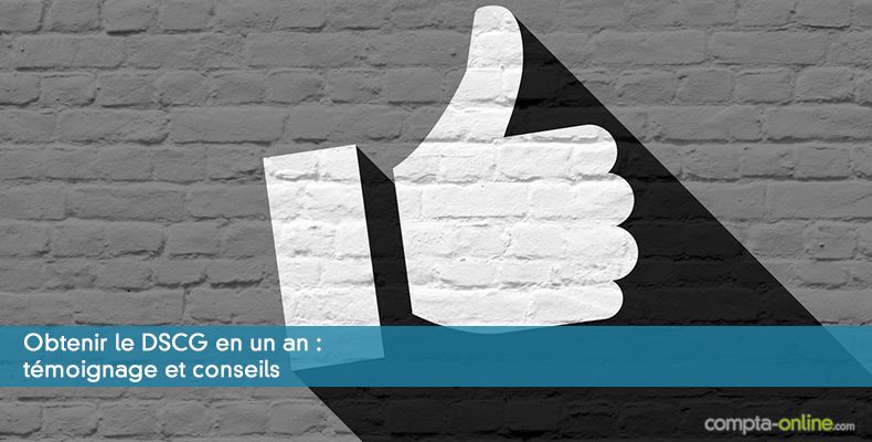 Obtenir le DSCG en un an : témoignage et conseils