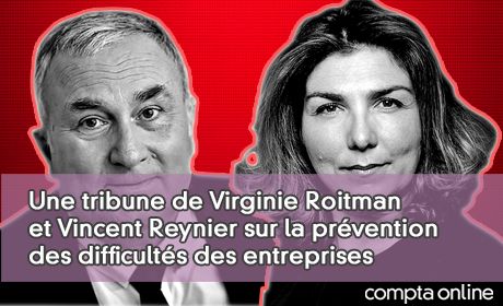 Une tribune de Virginie Roitman et Vincent Reynier sur la prvention des difficults des entreprises