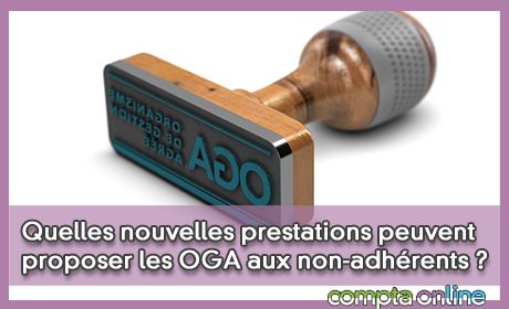 Quelles nouvelles prestations peuvent proposer les OGA aux non-adhrents ?