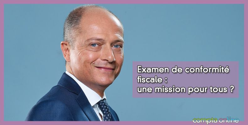 Examen de conformité fiscale : une mission pour tous ?