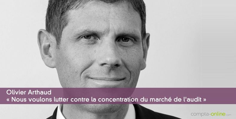 « Nous voulons lutter contre la concentration du marché de l'audit »