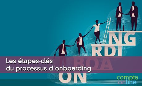 Les tapes-cls du processus d'onboarding