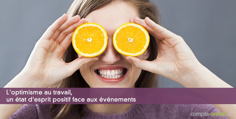 L'optimisme au travail, un état d'esprit positif face aux événements