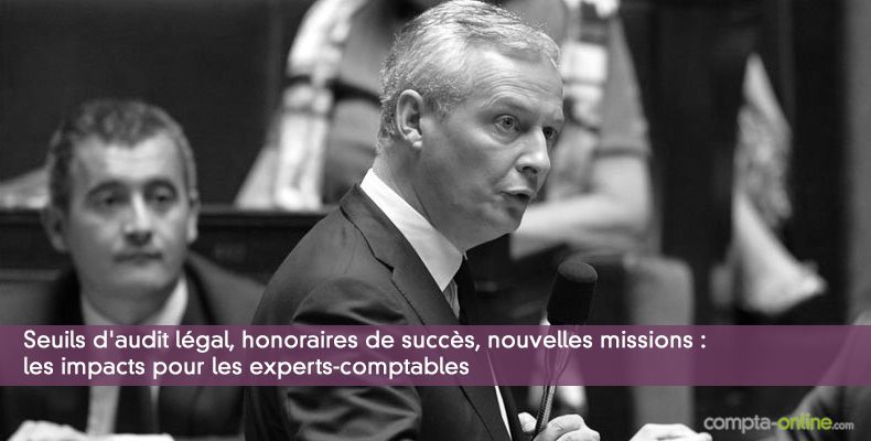 Seuils d'audit légal, honoraires de succès, nouvelles missions : les impacts pour les experts-comptables