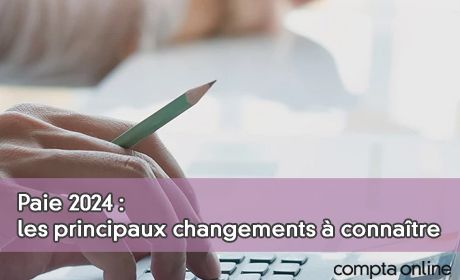 Paie 2023 : les principaux changements  connatre