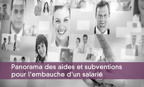 Aides et subventions pour l'embauche d'un salarié