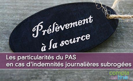 Les particularits du PAS en cas d'indemnits journalires subroges