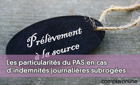 Les particularits du PAS en cas d'indemnits journalires subroges