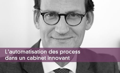 L'automatisation des process dans un cabinet innovant