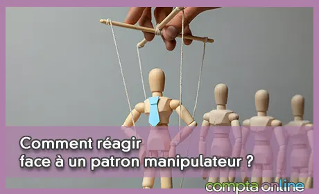 Reagir Face A Une Patron Manipulateur Au Travail