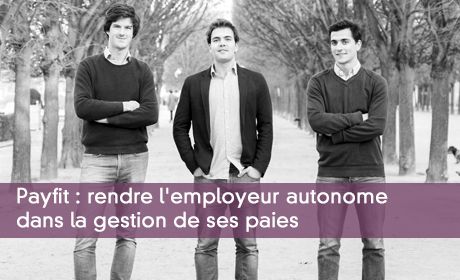 Payfit : rendre l'employeur autonome dans la gestion de ses paies