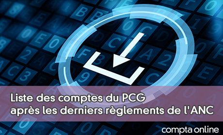 Liste des comptes du PCG aprs les derniers rglements de l'ANC