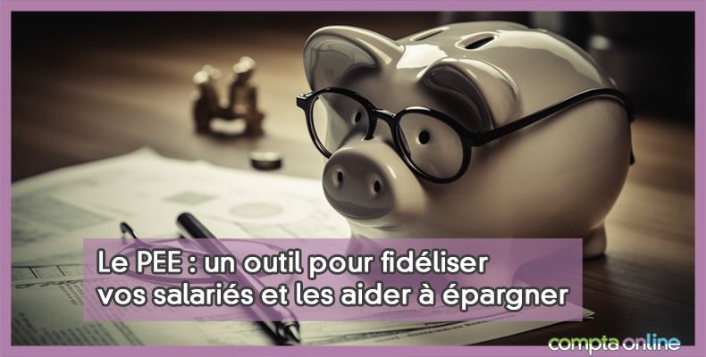 Plan d'Épargne Entreprise PEE