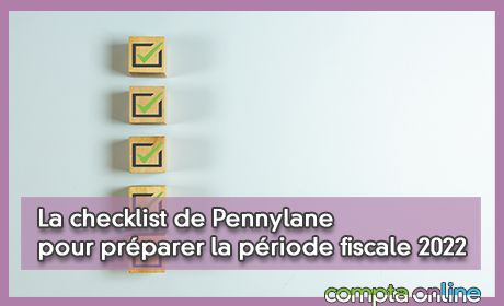 La checklist de Pennylane pour préparer la période fiscale 2022