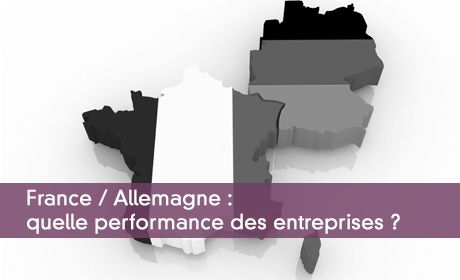 France / Allemagne : quelle performance des entreprises ?
