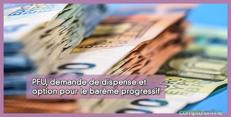 Prélèvement forfaitaire non libératoire et PFU