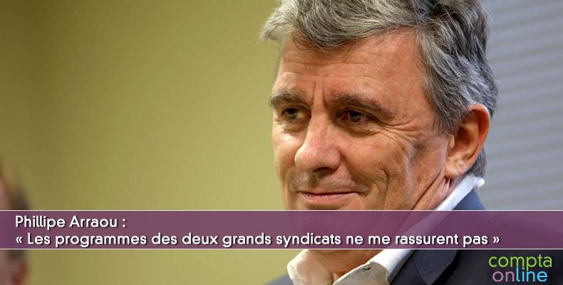 « Les programmes des deux grands syndicats ne me rassurent pas »