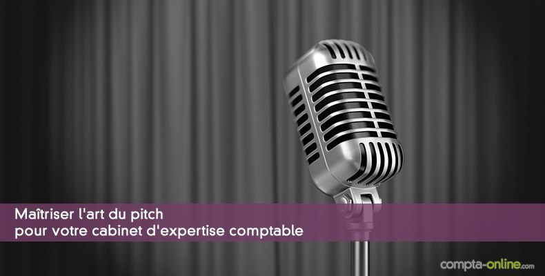 Maîtriser l'art du pitch pour votre cabinet d'expertise comptable