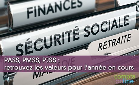 PASS, PMSS, PJSS : retrouvez les valeurs pour l'anne en cours