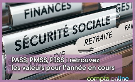 PASS, PMSS, PJSS : retrouvez les valeurs pour l'anne en cours