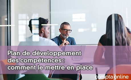 Plan de dveloppement des comptences : comment le mettre en place