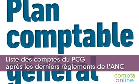 Liste des comptes du PCG aprs les derniers rglements de l'ANC