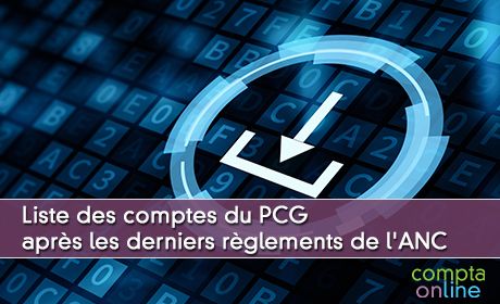 Liste des comptes du PCG aprs les derniers rglements de l'ANC