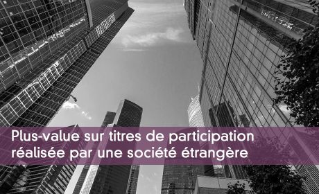 Plus-value sur titres de participation ralise par une socit trangre