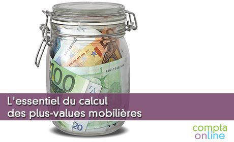 L'essentiel du calcul des plus-values mobilires