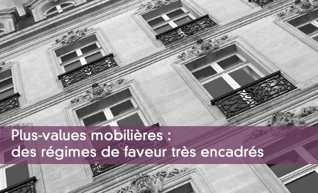 Plus-values mobilières : des régimes de faveur très encadrés